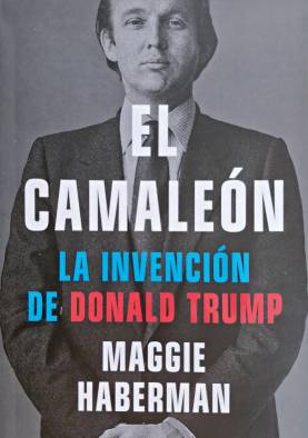 Portada de ‘El Camaleón’, la invención de Donald Trump.