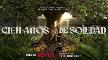 Banner promocional de la serie que estrenó el 11 de diciembre de 2024, “Cien años de soledad”.