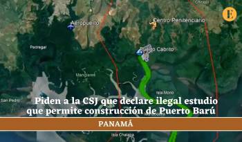 Piden a la CSJ que declare ilegal estudio que permite construcción de Puerto Barú