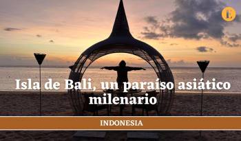 Isla de Bali, un paraíso asiático milenario