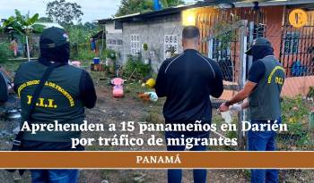 Aprehenden a 15 panameños en Darién por tráfico de migrantes