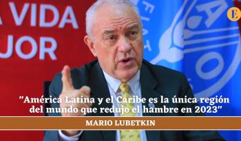 Mario Lubetkin: “América Latina y el Caribe es la única región del mundo que redujo el hambre”