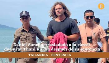 Daniel Sancho, trasladado a la cárcel de Surat Thani un día después de su sentencia