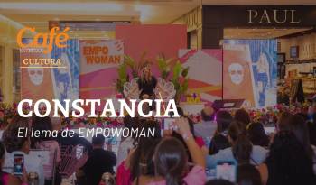 Constancia, el lema del Empowoman 2024