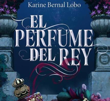 ”El perfume del rey” coloca a su protagonista en una lucha entre el amor y el poder.