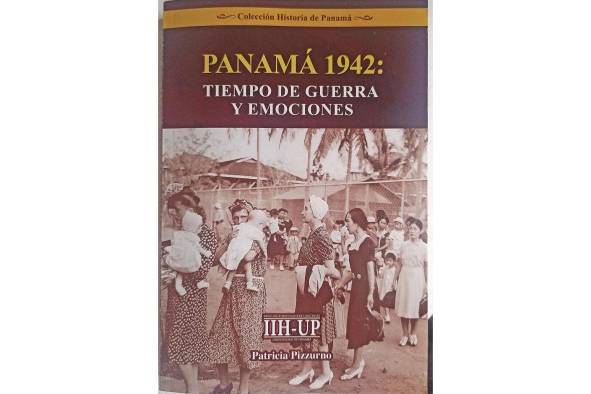 Libro Panamá 1942: Tiempos de Guerra y Emociones.