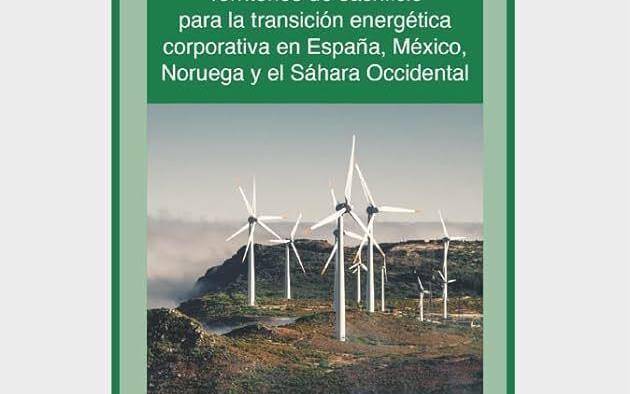 Portada del libro ‘Colonialismo energético: territorios de sacrificio para la transición energética corporativa de España, México, Noruega y Sahara Occidental’.