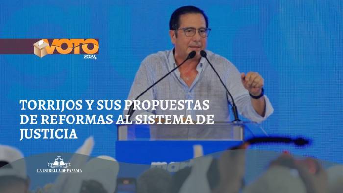 Torrijos y sus propuestas de reformas al sistema de justicia