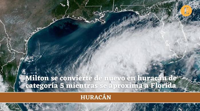 Milton se convierte de nuevo en huracán de categoría 5 mientras se aproxima a Florida