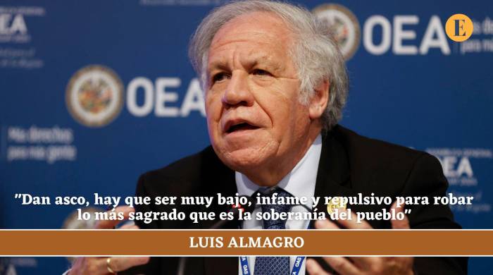 Almagro: ”Dan asco, hay que ser muy bajo, infame y repulsivo para robar lo más sagrado que es la soberanía del pueblo”.